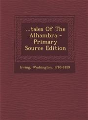 ...Tales of the Alhambra - Primary Source Edition,1294775081,9781294775089