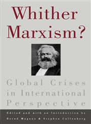 Whither Marxism? Global Crises in International Perspective,0415910439,9780415910439