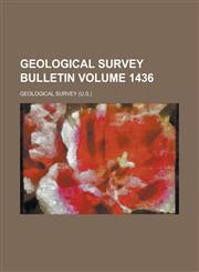 Geological Survey bulletin Volume 1436,1236881788,9781236881786