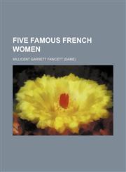 Five famous French women,115470727X,9781154707274