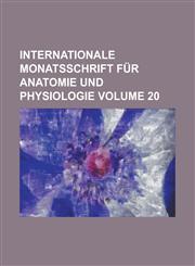Internationale Monatsschrift für Anatomie und Physiologie Volume 20,1230128174,9781230128177