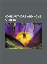 HOME AUTHORS AND HOME ARTISTS,1151020923,9781151020925