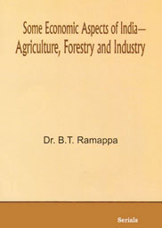 Some Economic Aspects of India Agriculture, Forestry, and Industry,8183874460,9788183874465