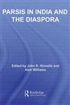 Parsis in India and the Diaspora (Routledge South Asian Religion),0415443660,9780415443661