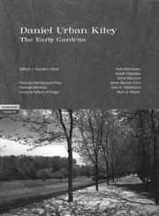 Daniel Urban Kiley The Early Gardens,1568981481,9781568981482