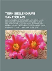 Turk Seslendirme Sanatc Lar Okan Bayulgen, Cetin Tekindor, Ayla Algan, Haluk Bilginer, Altan Erkekli, Ozkan U Ur, Cem y Lmaz,1233402927,9781233402922