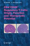 Cd4+cd25+ Regulatory T Cells Origin, Function and Therapeutic Potential,3540244441,9783540244448