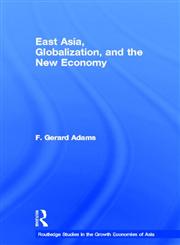 East Asia, Globalization and New Economy,0415769914,9780415769914