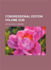 Congressional edition Volume 2339,1236184432,9781236184436