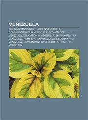 Venezuela Buildings and structures in Venezuela, Communications in Venezuela, Economy of Venezuela, Education in Venezuela,1156621488,9781156621486
