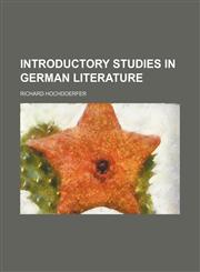 Introductory studies in German literature,1150965495,9781150965494