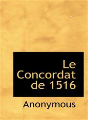 Le Concordat de 1516,1116135159,9781116135152