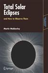 Total Solar Eclipses and How to Observe Them,0387698272,9780387698274