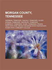 Morgan County, Tennessee Harriman, Tennessee,1156133483,9781156133484