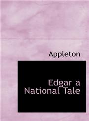 Edgar a National Tale,1140220977,9781140220978