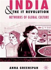 India and the It Revolution Networks of Global Culture,1403939438,9781403939432