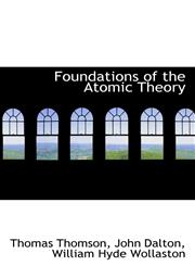 Foundations of the Atomic Theory,1116443333,9781116443332
