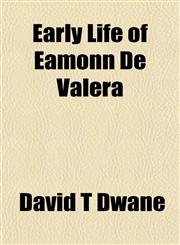 Early Life of Eamonn De Valera,1152518054,9781152518056