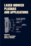 Lasers-Induced Plasmas and Applications,0824780787,9780824780784