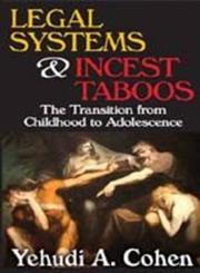 Legal Systems & Incest Taboos The Transition from Childhood to Adolescence,0202363678,9780202363677