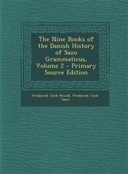 Nine Books of the Danish History of Saxo Grammaticus, Volume 2,1287468454,9781287468455