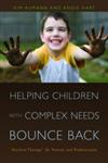 Helping Children with Complex Needs Bounce Back Resilient Therapy for Parents and Professionals,1843109484,9781843109488