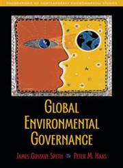 Global Environmental Governance Foundations of Contemporary Environmental Studies,1597260819,9781597260817
