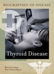 Thyroid Disease,0313372497,9780313372490