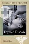 Thyroid Disease,0313372497,9780313372490