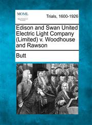 Edison and Swan United Electric Light Company (Limited) V. Woodhouse and Rawson,1275502466,9781275502468