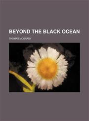 Beyond the black ocean,1154637204,9781154637205