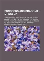 Dungeons and Dragons - Mundane Agaric Spores (3.5e Equipment), Alchemical Shaped Charge Iolite Injector (3.5e Equipment), Alchemical Shaped Crystal Clip (3.5e Equipment), Arm Guard (3.5e Equipment), Assassin Dagger (3.5e Equipment), Assassin Needles (3.5,1234649748,9781234649746