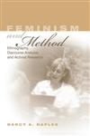 Feminism and Method: Ethnography, Discourse Analysis, and Activist Research,0415944481,9780415944489