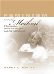Feminism and Method: Ethnography, Discourse Analysis, and Activist Research,0415944481,9780415944489