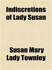 Indiscretions of Lady Susan,1154744973,9781154744972