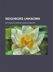 Neighbors Unknown,1236781031,9781236781031