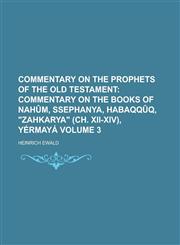 Commentary on the Prophets of the Old Testament Volume 3,1234289172,9781234289171