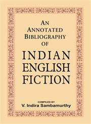 An Annotated Bibliography of Indian English Fiction 3 Vols.,8171569986,9788171569984