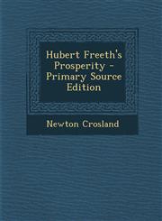 Hubert Freeth's Prosperity - Primary Source Edition,1295431556,9781295431557