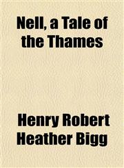 Nell, a Tale of the Thames,1152434470,9781152434479