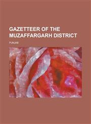 Gazetteer of the Muzaffargarh District,1234885859,9781234885854
