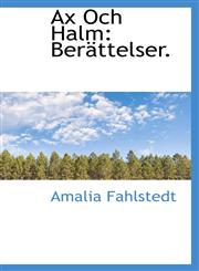 Ax Och Halm Berättelser.,1110196652,9781110196654