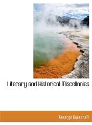 Literary and Historical Miscellanies,1116964635,9781116964639