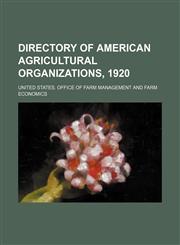 Directory of American agricultural organizations, 1920,1236538064,9781236538062