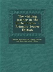 Visiting Teacher in the United States,1289635463,9781289635466