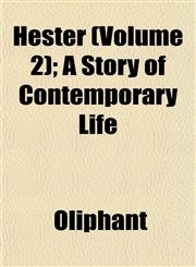 Hester (Volume 2); A Story of Contemporary Life,1152287753,9781152287754