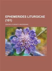 Ephemerides Liturgicae (101),1235287602,9781235287602