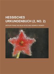 Hessisches Urkundenbuch (2, No. 2 ),1234422948,9781234422943