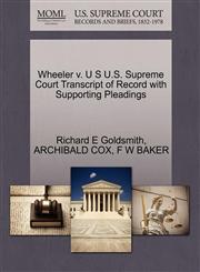 Wheeler v. U S U.S. Supreme Court Transcript of Record with Supporting Pleadings,1270485334,9781270485339