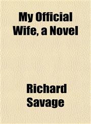 My Official Wife, a Novel,1151748242,9781151748249